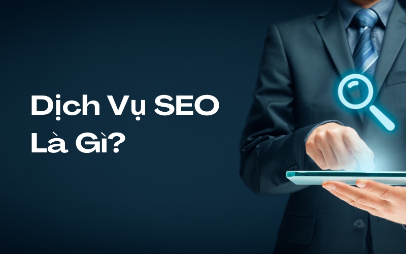 Khám phá dịch vụ SEO giúp bạn bứt phá doanh thu